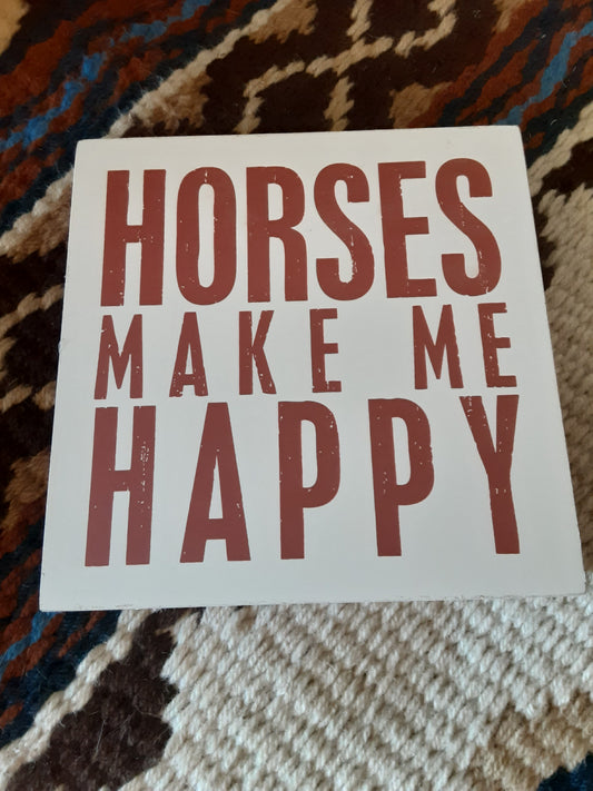 Horses Make Me Happy Table Decor